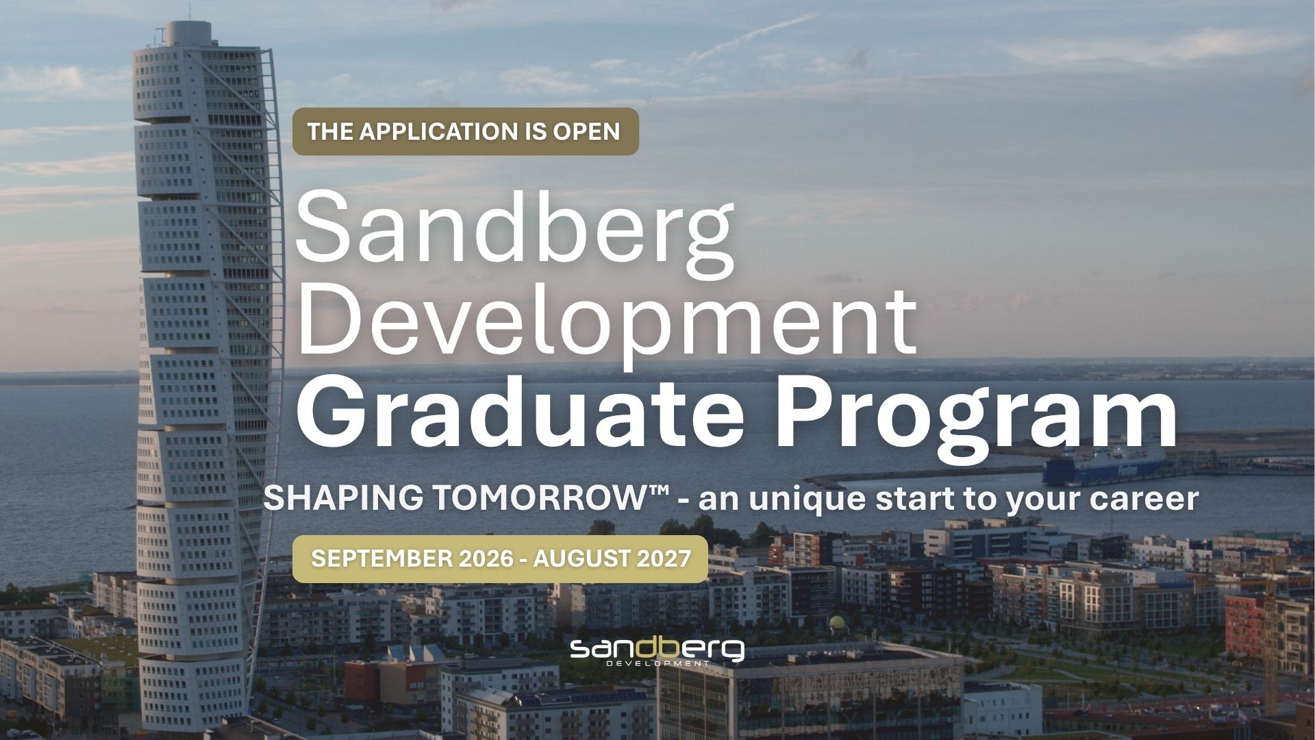 Promotional image featuring information about Sandberg Development’s Graduate Program over an image of Malmö’s Turning Torso at dusk.
