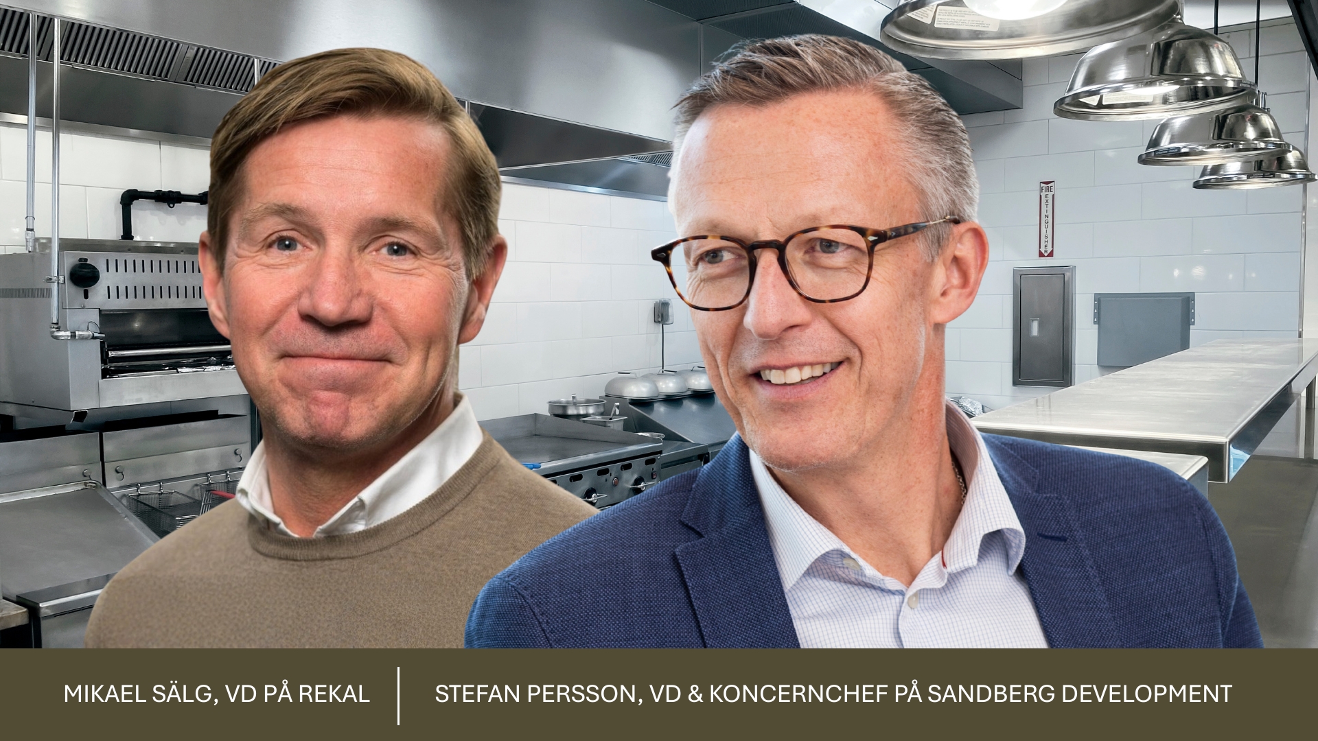 Porträttbilder på Rekals VD, Mikael Sälg, och Sandberg Developments VD, Stefan Persson, mot en bild på ett restaurangkök. 
